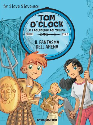 cover image of Il fantasma dell'arena. Tom O'Clock. Volume 2